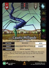 Caustic Millipede